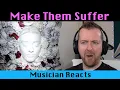 Musician reacts to MAKE THEM SUFFER Drown With Me
