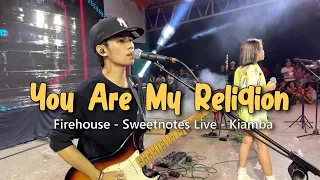 Download You Are My Religion | Firehouse - Sweetnotes Live Cover MP3
