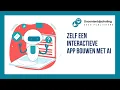Zelf een interactieve app bouwen met AI