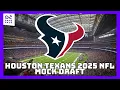 Houston Texans 2025 NFL Mock Draft Vol 1