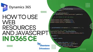 How to Use Web Resources and JavaScript in Dynamics 365 CRM