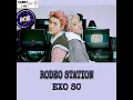 Download Lagu EXO SC - RODEO STATION Myan sub (Han/Myan)