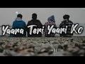 Lagu Yaara Teri Yaari Ko - LOFI - LOFI Music Vibes