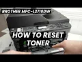 How to Reset the Tonner of the Brother MFC-L2710DW