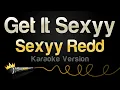 Sexyy Redd - Get It Sexyy Karaoke Version
