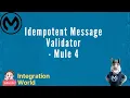Idempotent Message Validator - Step by Step Explanation
