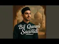 Bil Qurani Saamdi