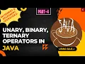Unary Binary and Ternary Operators Increment and Decrement Operator Java Part 4