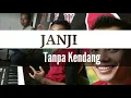 Download Lagu JANJI TANPA KENDANG
