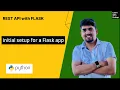 Initial setup for a Flask app - REST API with Flask
