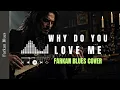 🎶 Why Do You Love Me — Koesplus • Farkan Blues Cover