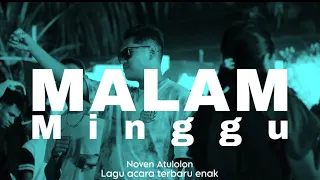 lagu acara mix noven atulolon malam minggu 