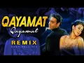 Download Lagu Qayamat Qayamat | Remix | Kush Hell Mix | Ajay Devgan | Alka Yagnik | Sukhwinder Singh | Deewane