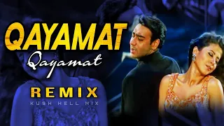 Download Qayamat Qayamat | Remix | Kush Hell Mix | Ajay Devgan | Alka Yagnik | Sukhwinder Singh | Deewane MP3