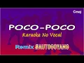 Download Lagu AUTO Goy4ng - Lagu Poco Poco Remix (Versi Karaoke No Vocal)
