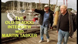 THE OLD SEADOG INTERVIEW WITH MARTIN TASKER