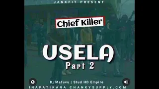 chief killer usela part 2 singeli music chankysupply com
