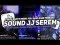 Lagu DJ SOUND JJ SEREM V5 FUL BAS KANE COCOK BUAT DI KAMAR MENGKANE JEDAGJEDUG VIRAL TIKTOK TERBARU 2025🎧