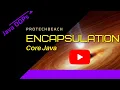 Encapsulation Java OOPs Java Interview