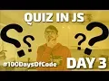 DAY 3 - How to code a quiz in Javascript