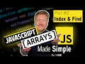 Javascript Arrays Made Simple Indexing and Finding Part 2