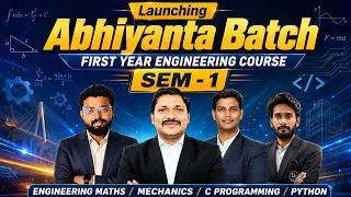 Abhiyanta Batch Launch First Year Engineering SEM 1 Maths Mechanics C Python Dinesh Sir