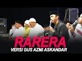 Download Lagu RARERA VERSI GUS AZMI ASKANDAR LIVE TUBAN   SYUBBANUL MUSLIMIN