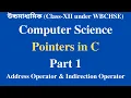 WBCHSE Class XII Computer Science Data Structure Bangla Tutorial Introduction to Pointer