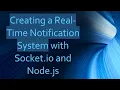 Creating a Real-Time Notification System with Socket io and Node js