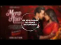 Mera Hua (Female) 16D | Shreya Ghoshal, Annkur Pathakk, Sachin Urmtosh