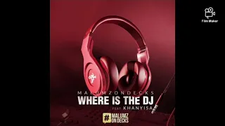 malumz on decks where is the dj ft khanyisa