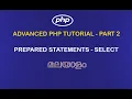 ADVANCED PHP TUTORIAL PART 2 PREPARED STATEMENTS - SELECT