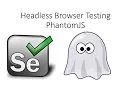 Headless Browser Testing using PhantomJS in Selenium