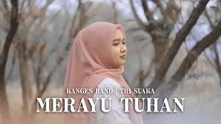 merayu tuhan kangen band tri suaka cover ardila akbar
