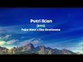 Putri Iklan - Fajar Noor & Eka Gustiwana (Lyrics Video)