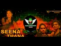 Download Lagu SEENA THANA REMIX SONG || KUTHU NAIYANDI MELAM REMIX || GEMINI || DJ VISHNU ENTERTAINMENT