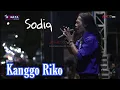 Download Lagu Sodiq - Kanggo Riki New MONATA Live GRESIK