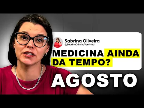 Vídeo: ainda dá tempo de passar em Medicina, mesmo em agosto?