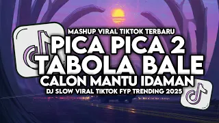 dj pica pica 2 x tabola bale x calon mantu idaman slow viral tiktok full song maman fvndy 2025