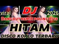 DJ DANGDUT REMIX KOPLO TERBARU (HITAM) NONSTOP VIRALL 2025