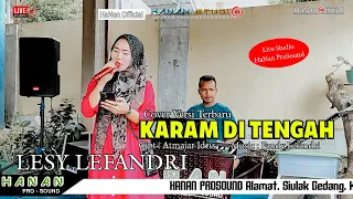 Download KARAM DI TENGAH | Cipt. ATMAJAR IDRIS, Cover. LESY | HaNanOfficial | LAGU KERINCI | HaNan Official MP3