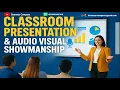 CHAPTER 7 CLASSROOM PRESENTATION TECHNIQUES AND VISUAL SHOWMANSHIP