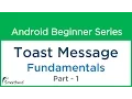 Android Tutorial Android Toast Message Part - 1