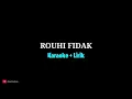 Download Lagu Rouhi fidak karaoke jernih