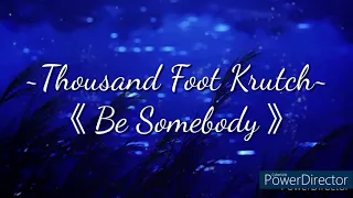 Download Thousand Foot Krutch-Be Somebody [slowed + reverb] MP3
