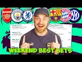 WEEKEND BEST BETS - IN DEPTH ACCAS FROM ALL TOP LEAGUES