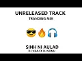 Download Lagu SINH NI AULAD - સિંહ ની ઓલાદ DJ NEW REMIX EDM MIX || MAHESH VANJARA || DJ SONU