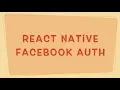 React Native Facebook Auth