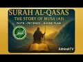 Download Lagu Surah Al-Qasas (Chapter 28) | The Story of Musa (AS) | Quran Recitation \u0026 Main Theme Explained