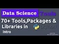 70 Datascience Tools Packages and Libraries in Python